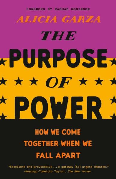 The Purpose of Power: How We Come Together When We Fall Apart - Paperback | Diverse Reads