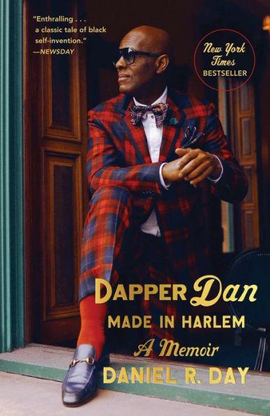 Dapper Dan: Made in Harlem: A Memoir - Paperback | Diverse Reads