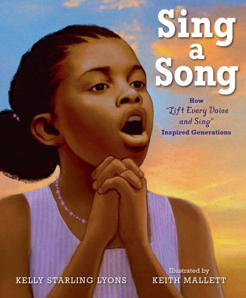 Sing a Song: How Lift Every Voice and Sing Inspired Generations - Hardcover | Diverse Reads
