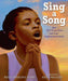 Sing a Song: How Lift Every Voice and Sing Inspired Generations - Hardcover | Diverse Reads