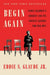 Begin Again: James Baldwin's America and Its Urgent Lessons for Our Own - Hardcover | Diverse Reads