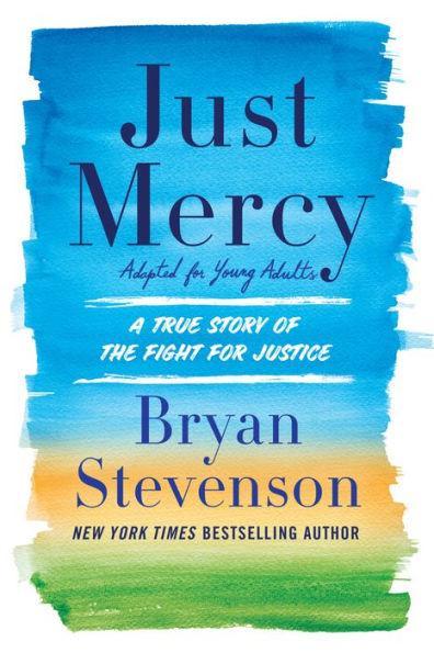 Just Mercy (Adapted for Young Adults): A True Story of the Fight for Justice - Hardcover | Diverse Reads
