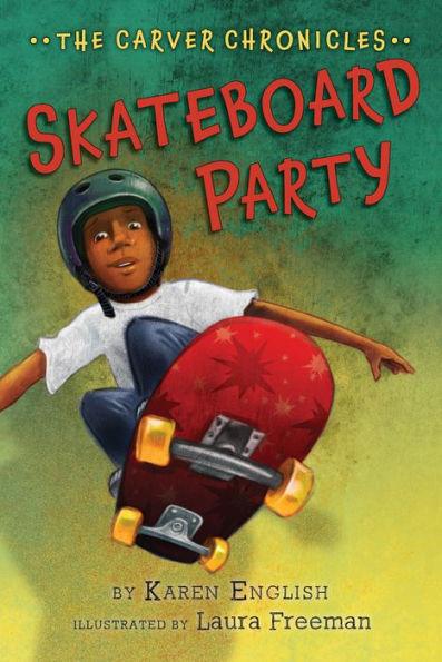 Skateboard Party (The Carver Chronicles Series #2) - Paperback(Reprint) | Diverse Reads