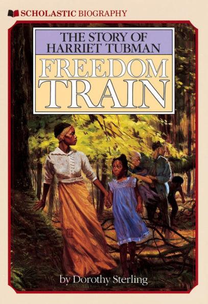 Freedom Train: The Story of Harriet Tubman - Paperback(Reissue) | Diverse Reads