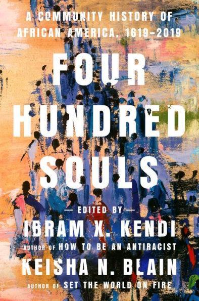 Four Hundred Souls: A Community History of African America, 1619-2019 - Hardcover | Diverse Reads