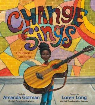 Change Sings: A Children's Anthem - Hardcover | Diverse Reads