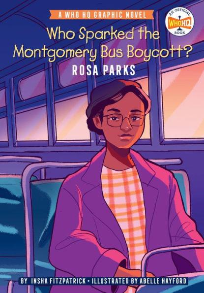 Who Sparked the Montgomery Bus Boycott?: Rosa Parks: A Who HQ Graphic Novel - Paperback | Diverse Reads