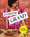 Everyday Grand: Soulful Recipes for Celebrating Life's Big and Small Moments: A Cookbook - Hardcover | Diverse Reads