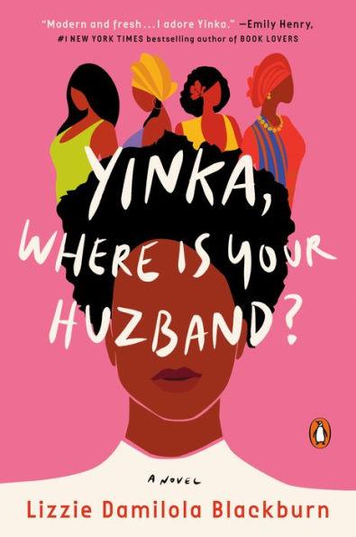 Yinka, Where Is Your Huzband?: A Novel - Paperback | Diverse Reads