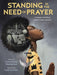 Standing in the Need of Prayer: A Modern Retelling of the Classic Spiritual - Hardcover | Diverse Reads