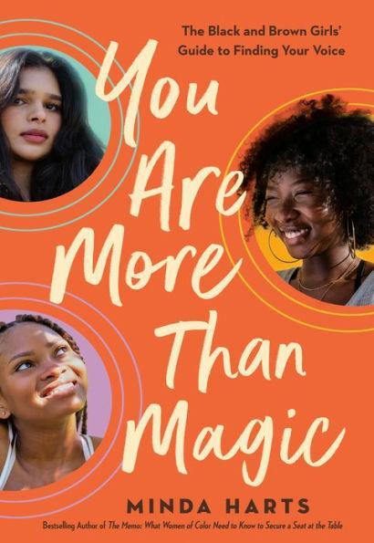 You Are More Than Magic: The Black and Brown Girls' Guide to Finding Your Voice - Hardcover | Diverse Reads