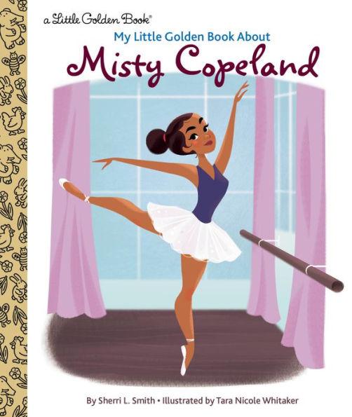 My Little Golden Book About Misty Copeland - Hardcover | Diverse Reads