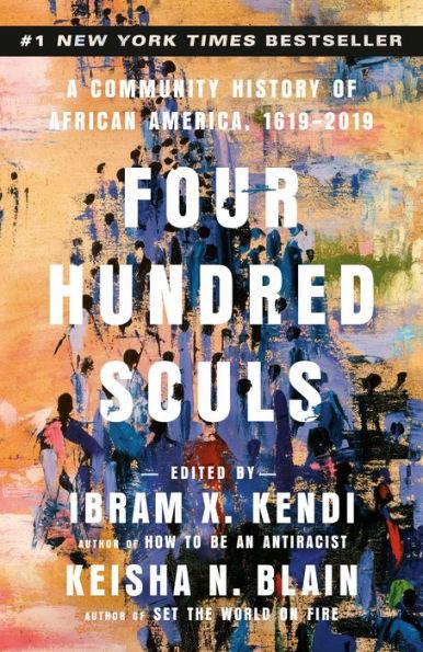 Four Hundred Souls: A Community History of African America, 1619-2019 - Paperback | Diverse Reads