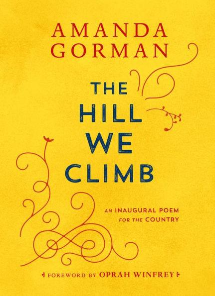 The Hill We Climb: An Inaugural Poem for the Country - Hardcover | Diverse Reads