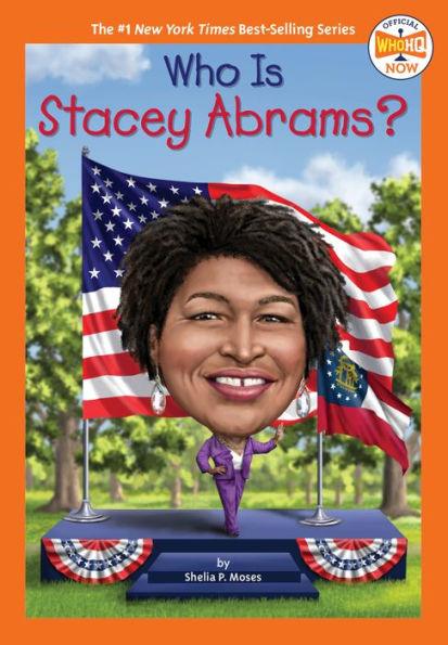 Who Is Stacey Abrams? - Paperback | Diverse Reads