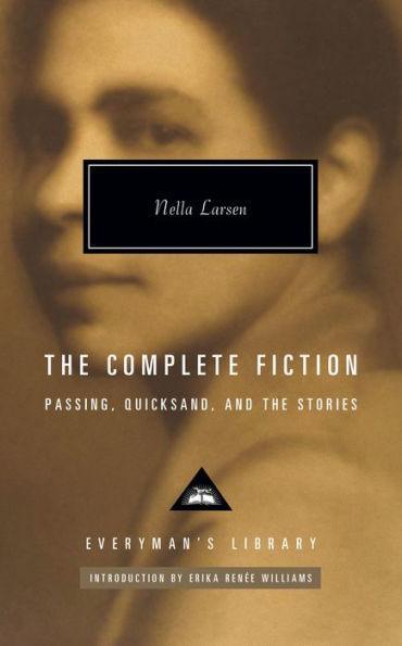 The Complete Fiction of Nella Larsen: Passing, Quicksand, and the Stories - Hardcover | Diverse Reads