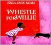 Whistle for Willie - Hardcover | Diverse Reads