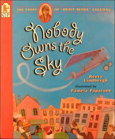 Nobody Owns the Sky: The Story of "Brave Bessie" Coleman - Paperback(Reprint) | Diverse Reads