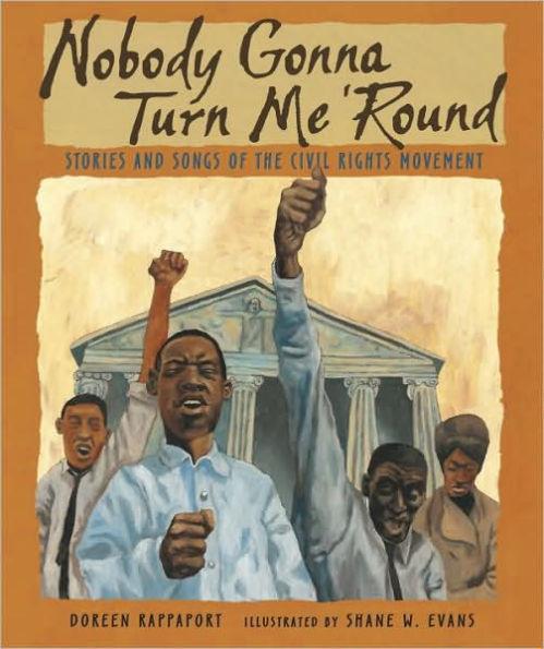 Nobody Gonna Turn Me 'Round: Stories and Songs of the Civil Rights Movement - Paperback(Reprint) | Diverse Reads
