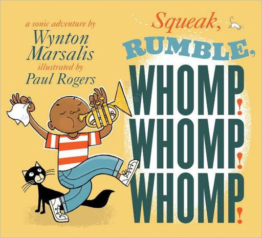 Squeak, Rumble, Whomp! Whomp! Whomp!: A Sonic Adventure - Hardcover | Diverse Reads