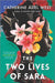 The Two Lives of Sara: A Novel -  | Diverse Reads