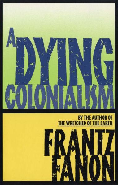 A Dying Colonialism - Paperback | Diverse Reads