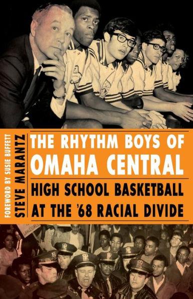 The Rhythm Boys of Omaha Central: High School Basketball at the '68 Racial Divide - Paperback | Diverse Reads