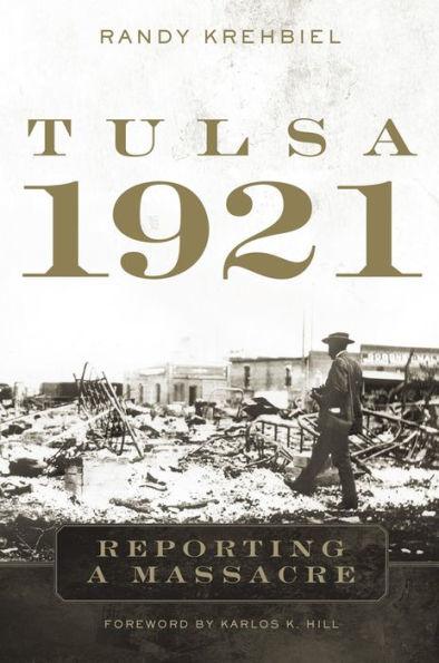 Tulsa, 1921: Reporting a Massacre - Hardcover | Diverse Reads