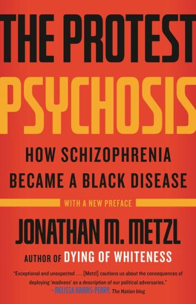The Protest Psychosis: How Schizophrenia Became a Black Disease -  | Diverse Reads