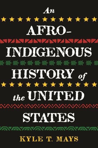 An Afro-Indigenous History of the United States - Paperback | Diverse Reads