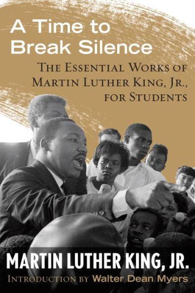 A Time to Break Silence: The Essential Works of Martin Luther King, Jr., for Students - Paperback | Diverse Reads