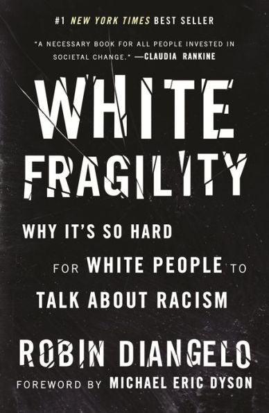 White Fragility: Why It's So Hard for White People to Talk About Racism - Hardcover | Diverse Reads