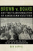 Brown v. Board and the Transformation of American Culture: Education and the South in the Age of Desegregation - Hardcover | Diverse Reads