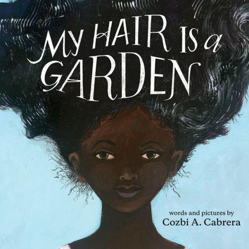 My Hair is a Garden - Hardcover | Diverse Reads