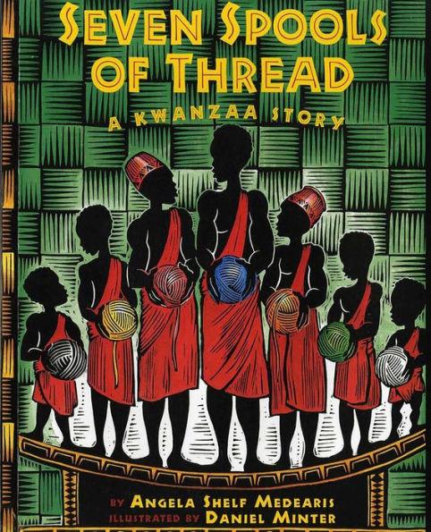 Seven Spools of Thread: A Kwanzaa Story - Paperback(Reprint) | Diverse Reads