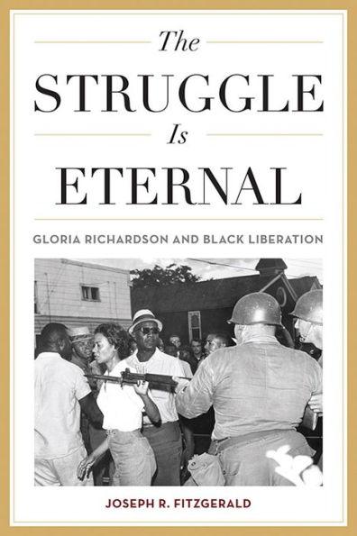 The Struggle Is Eternal: Gloria Richardson and Black Liberation - Paperback | Diverse Reads