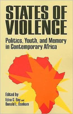 States of Violence: Politics, Youth, and Memory in Contemporary Africa -  | Diverse Reads