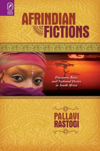 Afrindian Fictions: Diaspora, Race, and National Desire in South Africa - Paperback | Diverse Reads