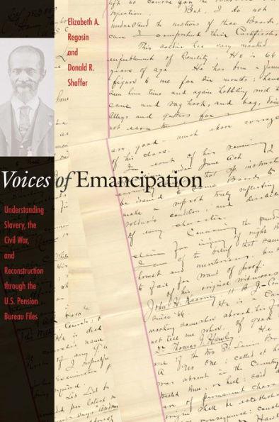 Voices of Emancipation: Understanding Slavery, the Civil War, and Reconstruction through the U.S. Pension Bureau Files -  | Diverse Reads