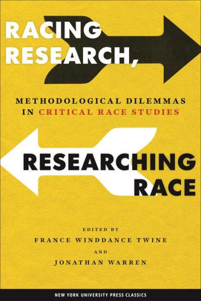 Racing Research, Researching Race: Methodological Dilemmas in Critical Race Studies -  | Diverse Reads