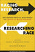 Racing Research, Researching Race: Methodological Dilemmas in Critical Race Studies -  | Diverse Reads