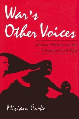 War's Other Voices: Women Writers on the Lebanese Civil War - Paperback(1st Syracuse University Press ed) | Diverse Reads