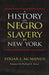 A History of Negro Slavery in New York - Paperback(1 PBK ED) | Diverse Reads