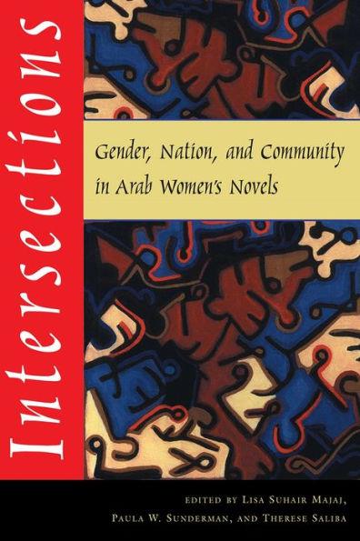 Intersections: Gender, Nation, and Community in Arab Women's Novels - Paperback(1ST) | Diverse Reads