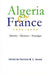 Algeria and France, 1800-2000: Identity, Memory, Nostalgia - Hardcover | Diverse Reads