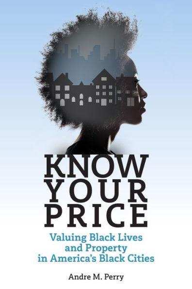 Know Your Price: Valuing Black Lives and Property in America's Black Cities - Hardcover | Diverse Reads