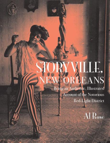Storyville, New Orleans: Being an Authentic, Illustrated Account of the Notorious Red-Light District - Paperback(First Edition, First Edition) | Diverse Reads