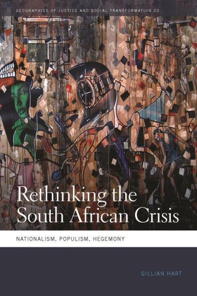 Rethinking the South African Crisis: Nationalism, Populism, Hegemony - Paperback | Diverse Reads