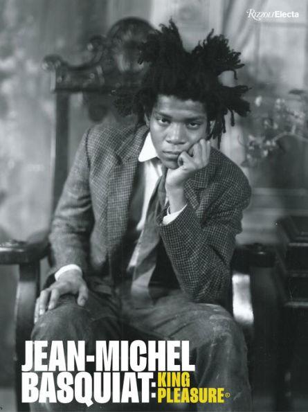 Jean-Michel Basquiat: King Pleasure© - Hardcover | Diverse Reads
