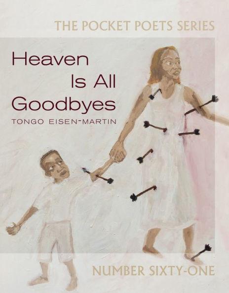 Heaven Is All Goodbyes: Pocket Poets No. 61 - Paperback | Diverse Reads